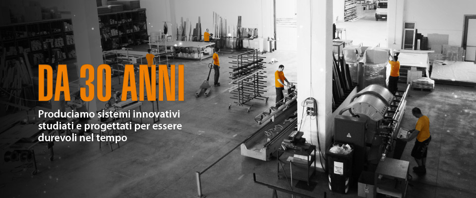 Sistemi innovativi studiati e progettati per essere duraturi nel tempo